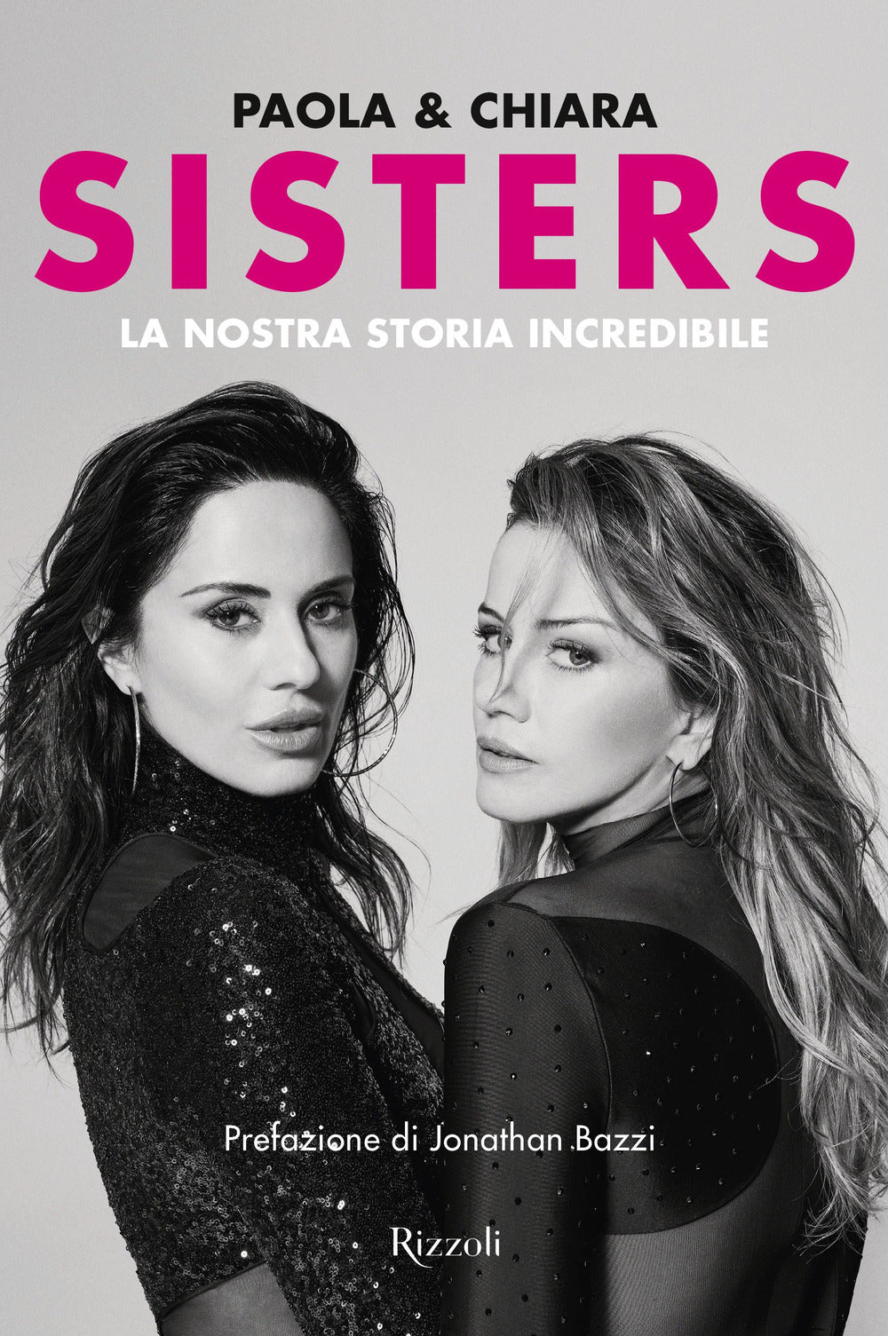 Sisters. La nostra storia incredibile