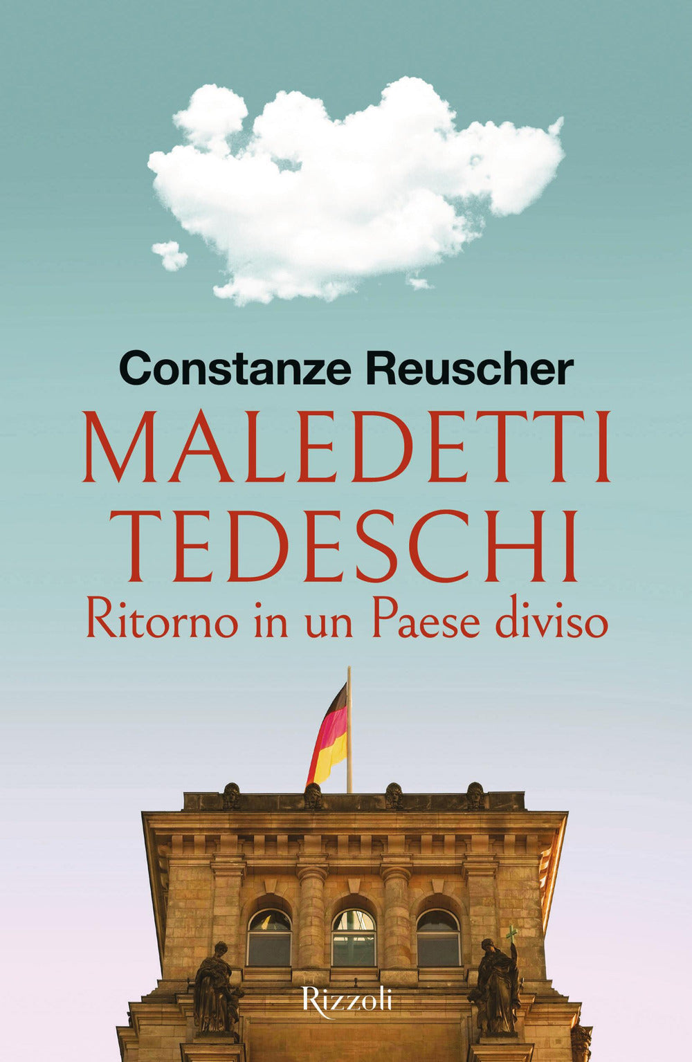 Maledetti tedeschi. Ritorno in un Paese diviso