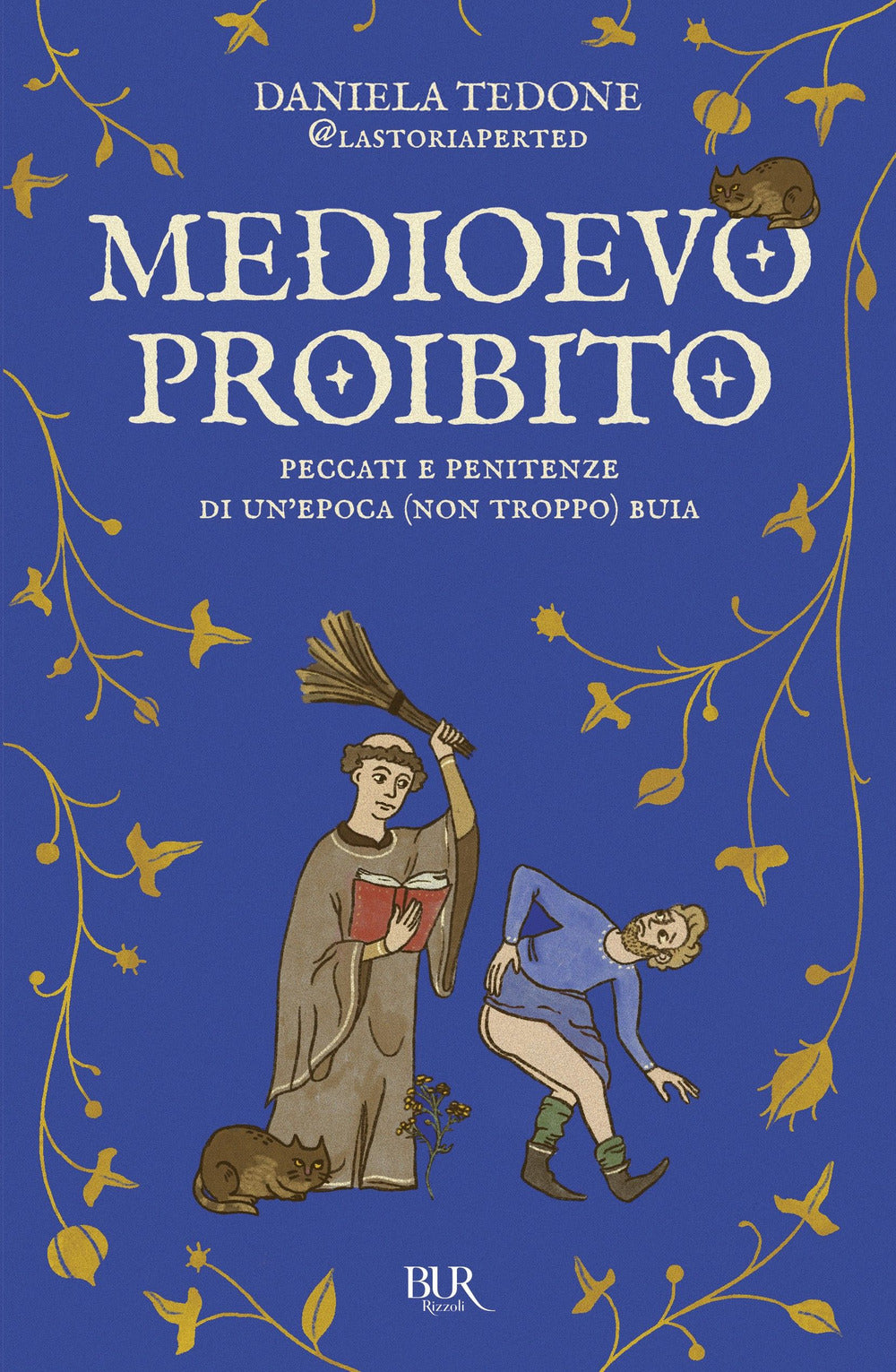 Medioevo proibito. Peccati e penitenze di un'epoca (non troppo) buia