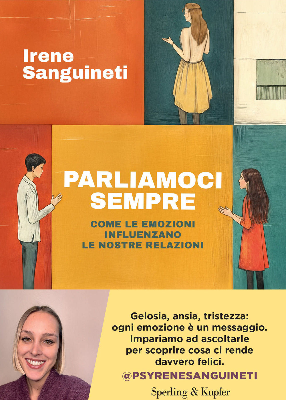 Parliamoci sempre. Come le emozioni influenzano le nostre relazioni