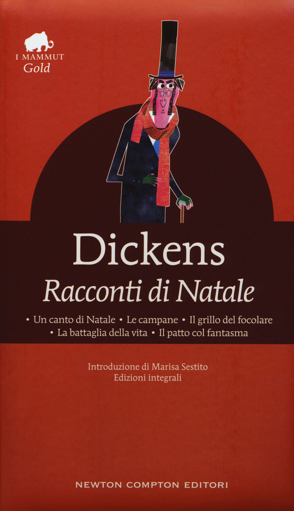Racconti di Natale: Un canto di Natale-Le campane-Il grillo del focolare-La battaglia della vita-Il patto col fantasma