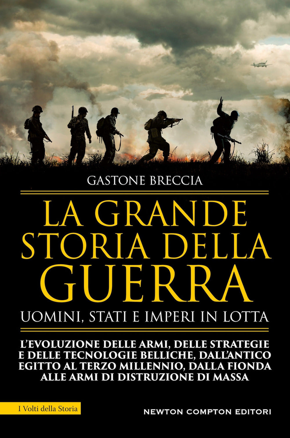 La grande storia della guerra. Uomini, Stati e imperi in lotta