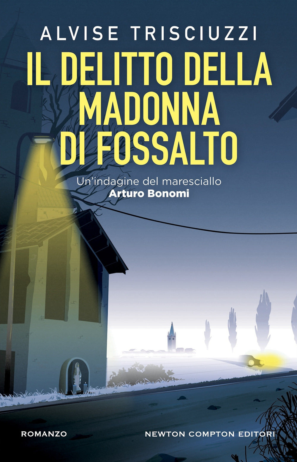 Il delitto della Madonna di Fossalto. Un'indagine del maresciallo Arturo Bonomi