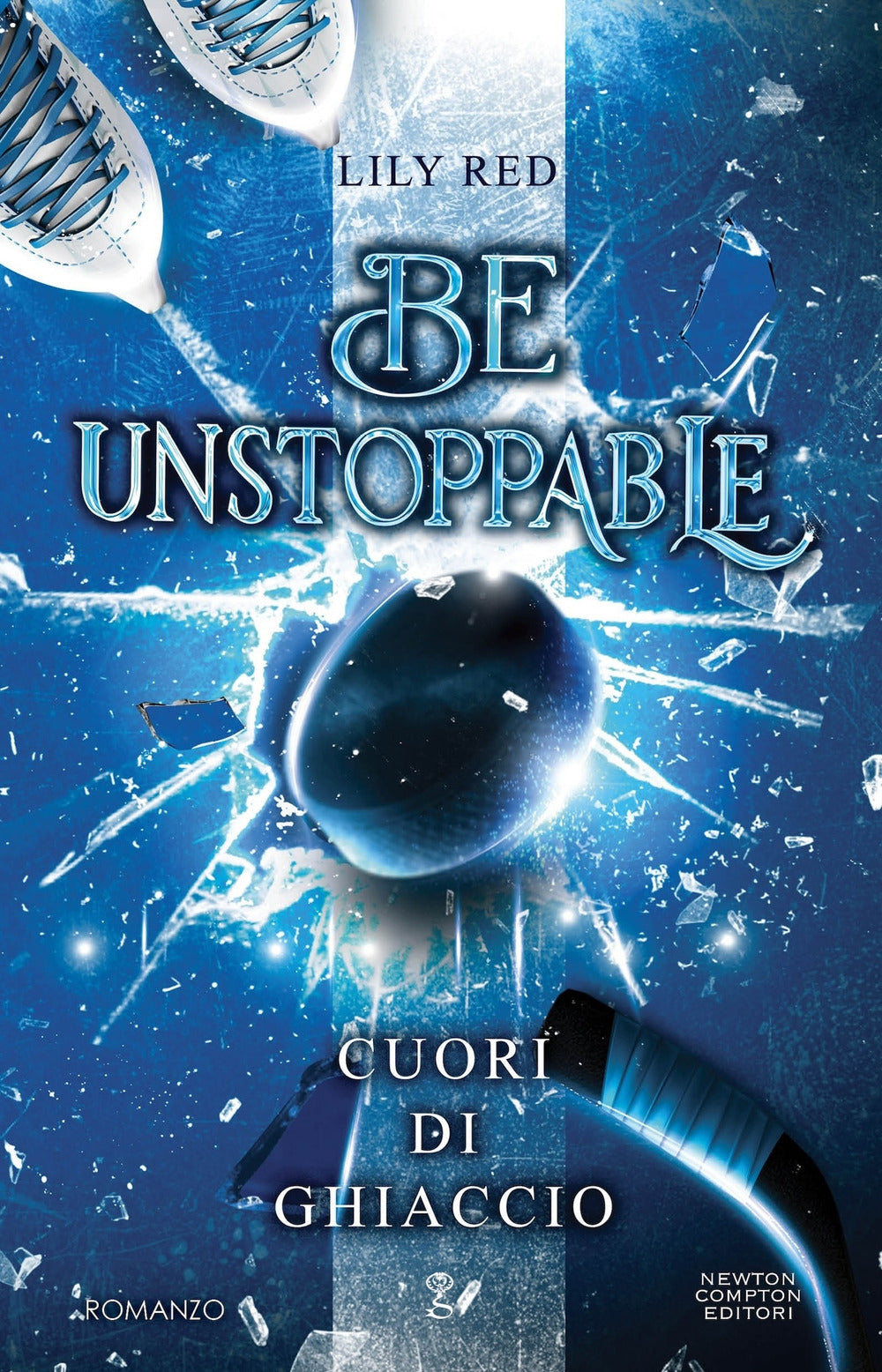 Be unstoppable. Cuori di ghiaccio