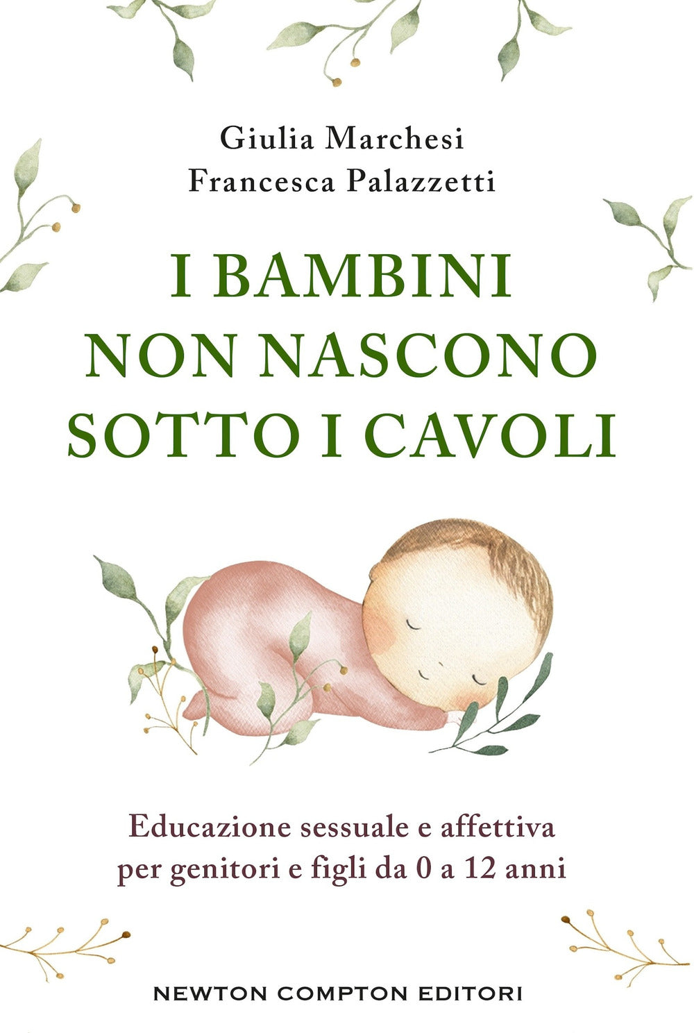 I bambini non nascono sotto i cavoli