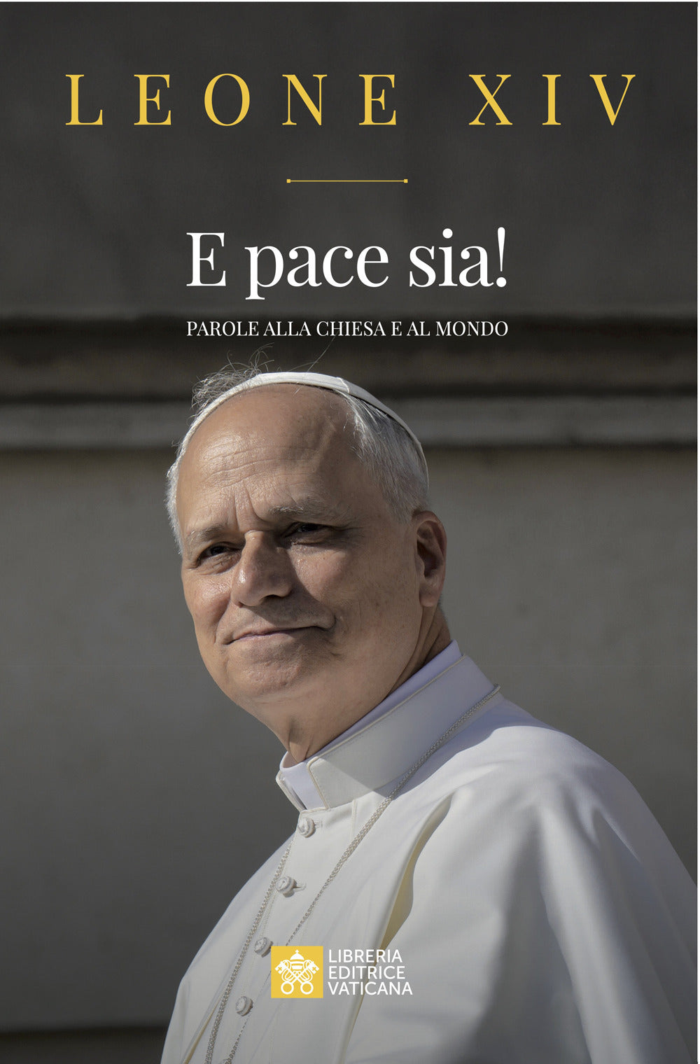 E pace sia! Parole alla Chiesa e al mondo