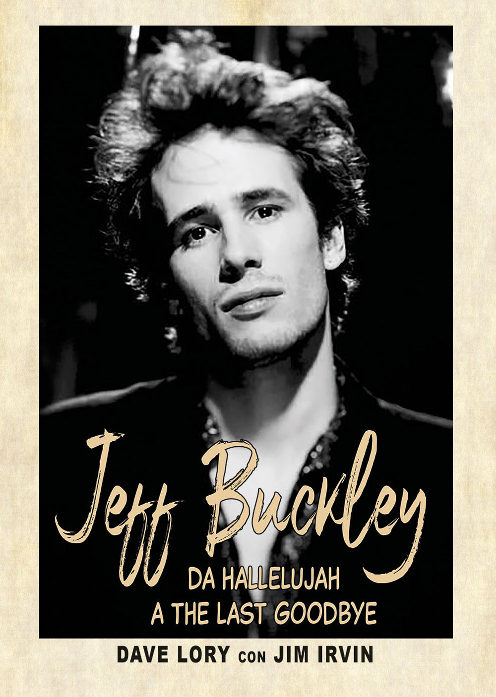 Jeff Buckley. Da Hallelujah a The Last Goodbye