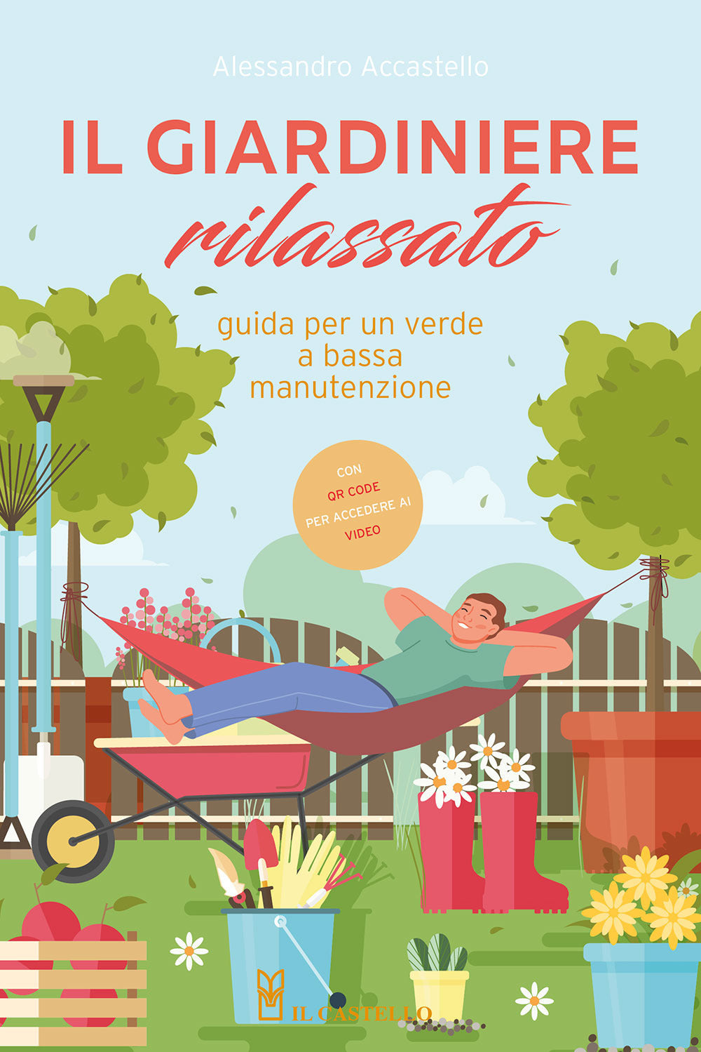 Il giardiniere rilassato. Guida per un verde a bassa manutenzione
