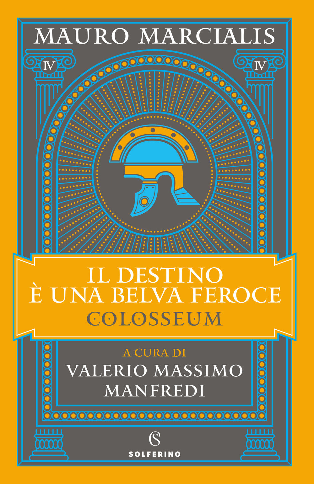 Il destino è una belva feroce. Colosseum. Vol. 4