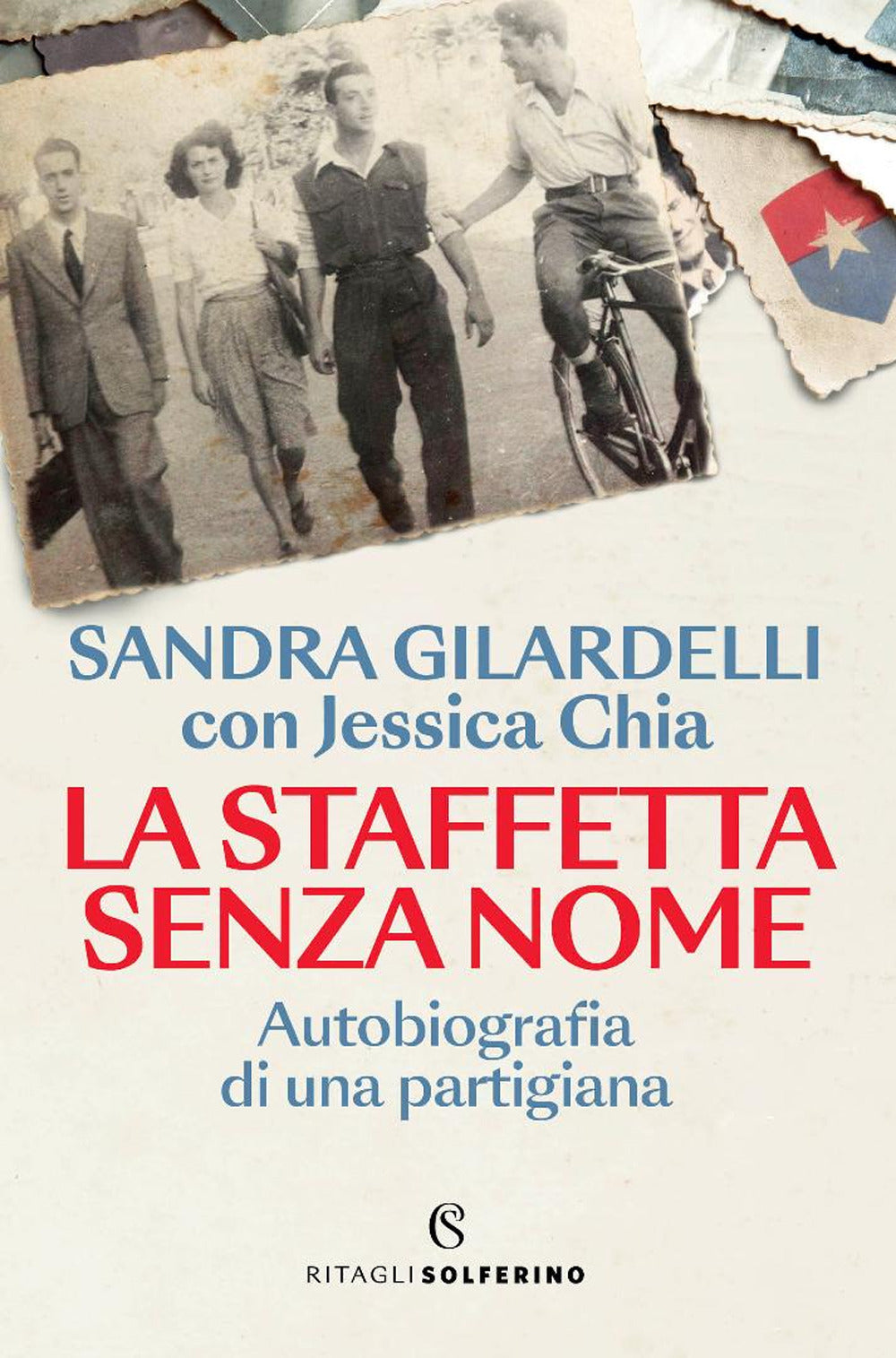 La staffetta senza nome. Autobiografia di una partigiana