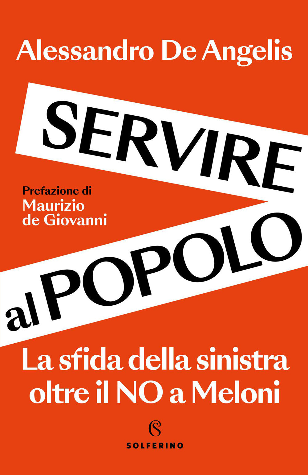 Servire al popolo. La sfida della sinistra oltre il no alla Meloni