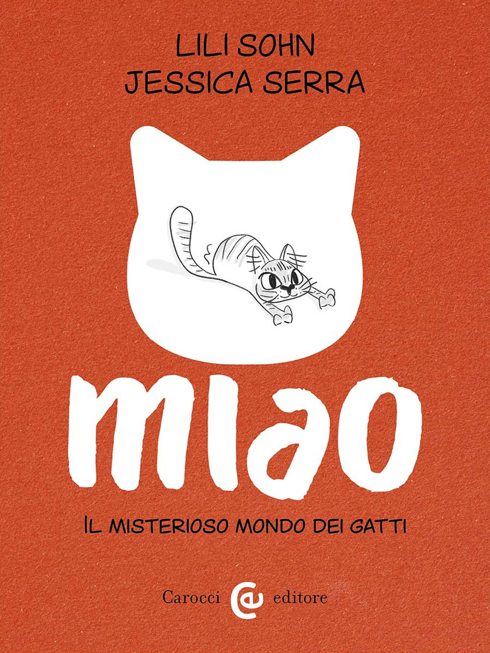 Miao. Il misterioso mondo dei gatti