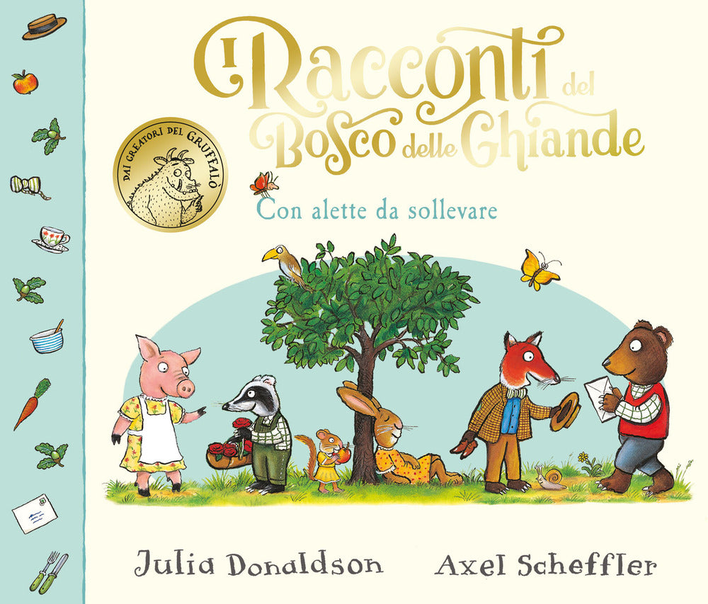 I racconti del Bosco delle Ghiande. Con alette da sollevare