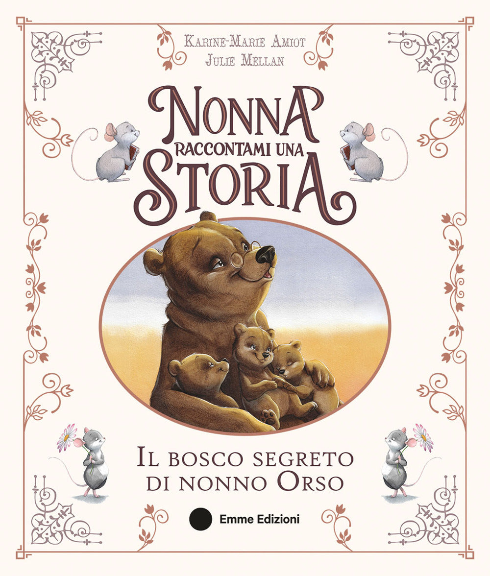 Nonna raccontami una storia. Il bosco segreto di nonno Orso