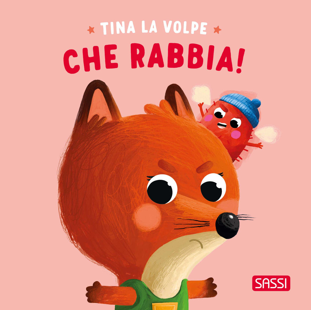 Tina la volpe. Che rabbia! Ediz. illustrata