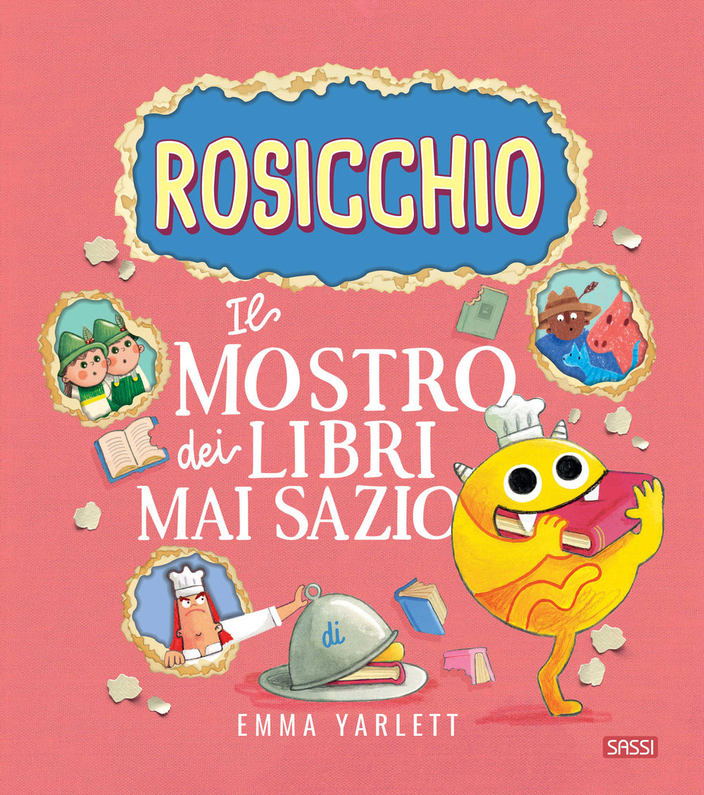 Il Rosicchio. Il mostro dei libri mai sazio. Ediz. a colori