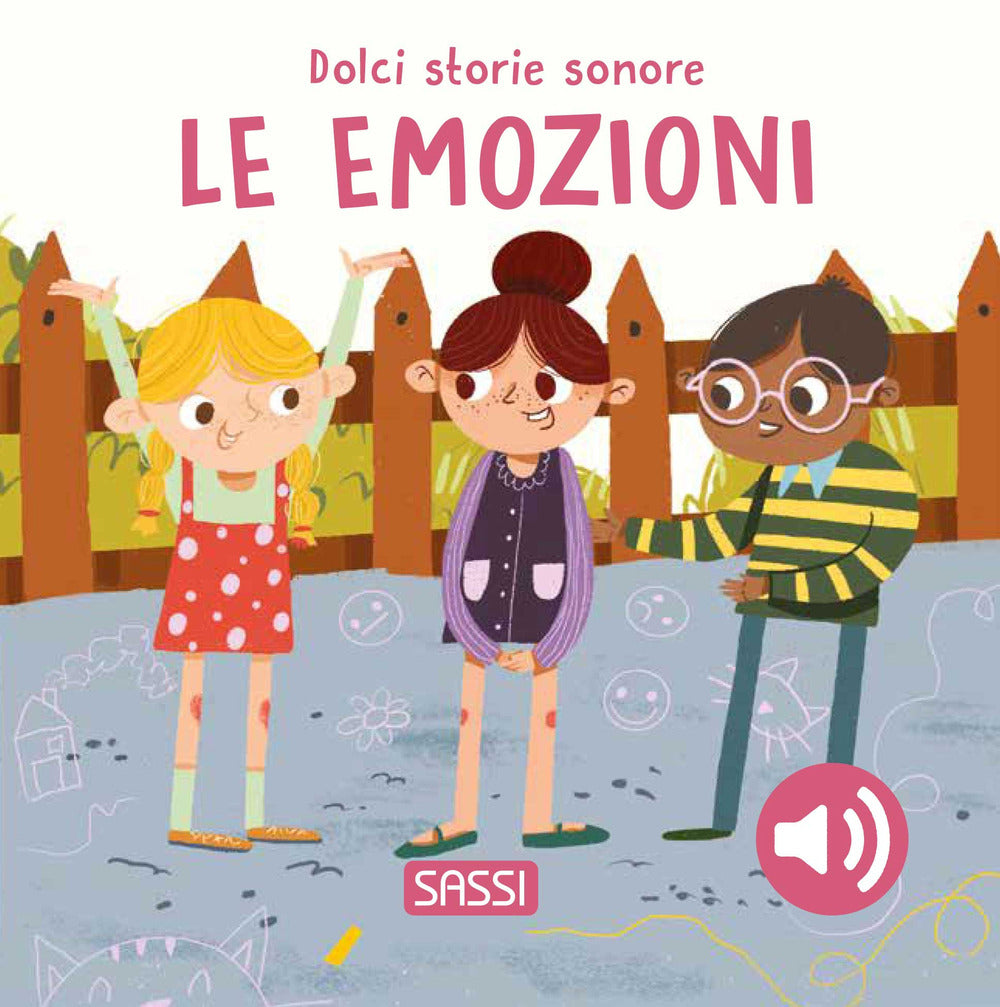 Le emozioni. Dolci storie sonore. Ediz. a colori