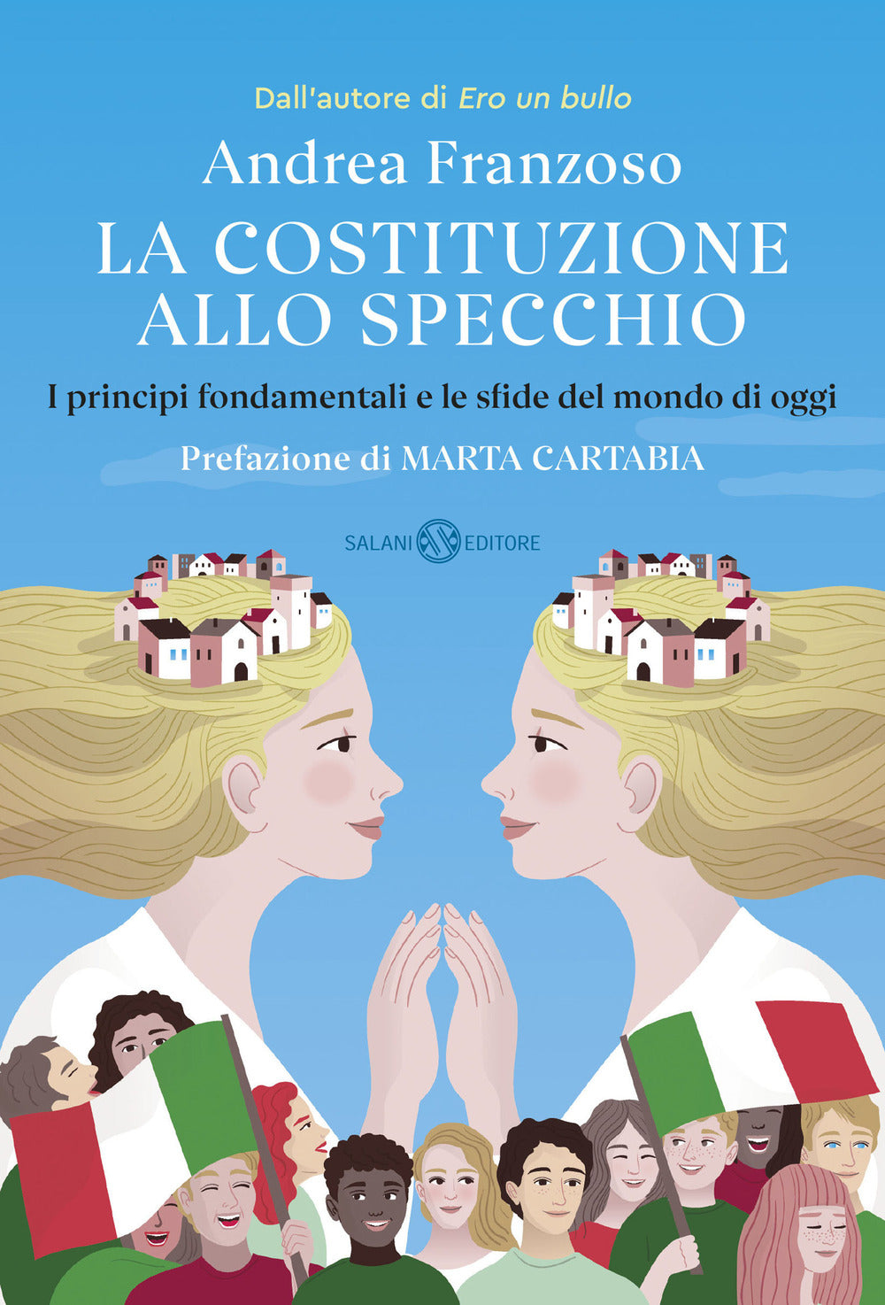 La Costituzione allo specchio. I principi fondamentali e le sfide del mondo di oggi