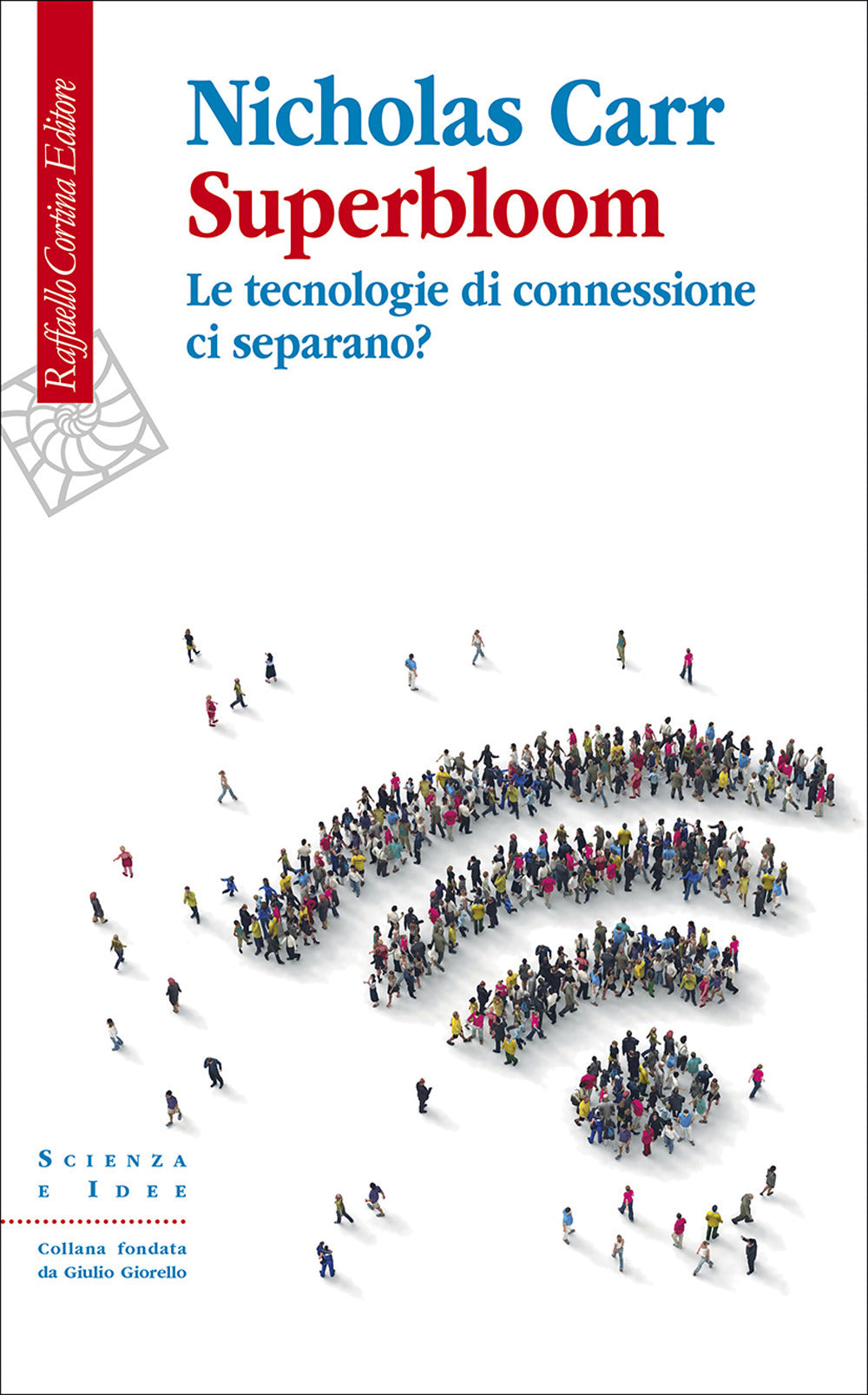 Superbloom. Le tecnologie di connessione ci separano?