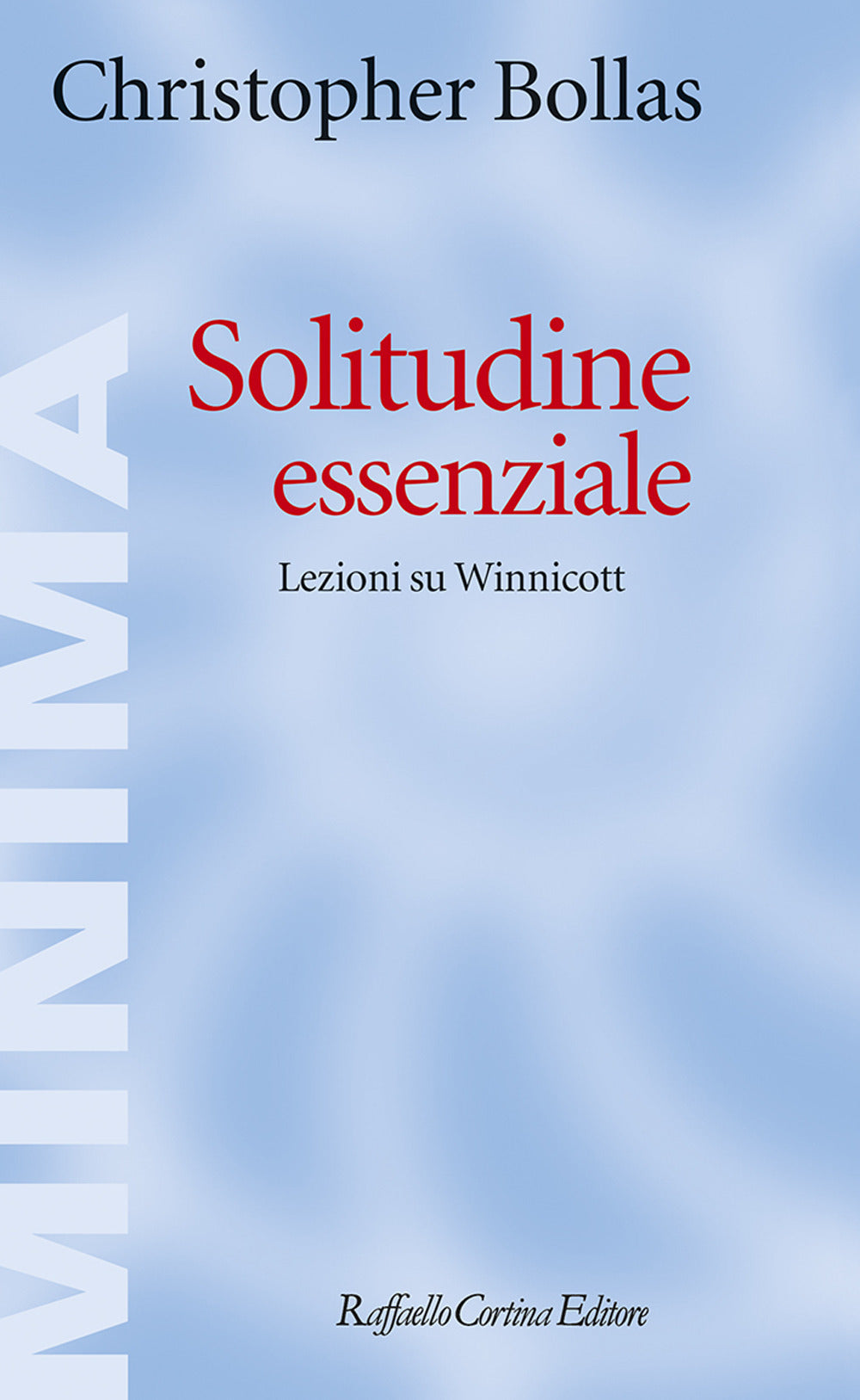 Solitudine essenziale. Lezioni su Winnicott