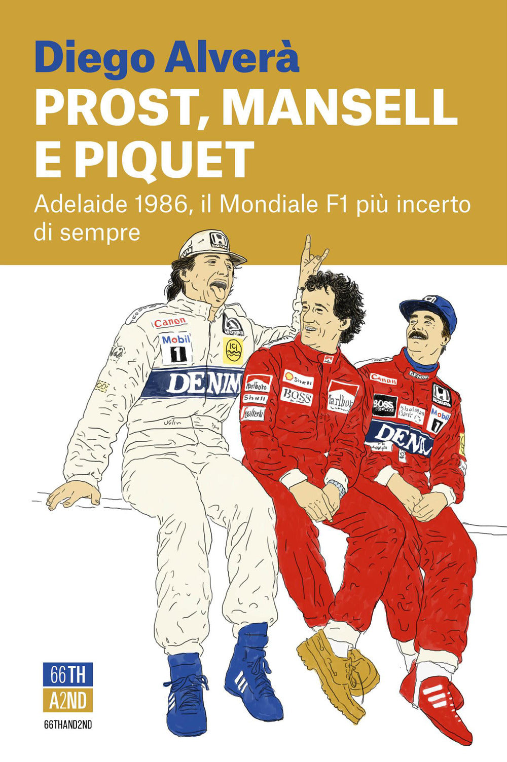 Prost, Mansell e Piquet. Adelaide 1986, il Mondiale F1 più incerto di sempre