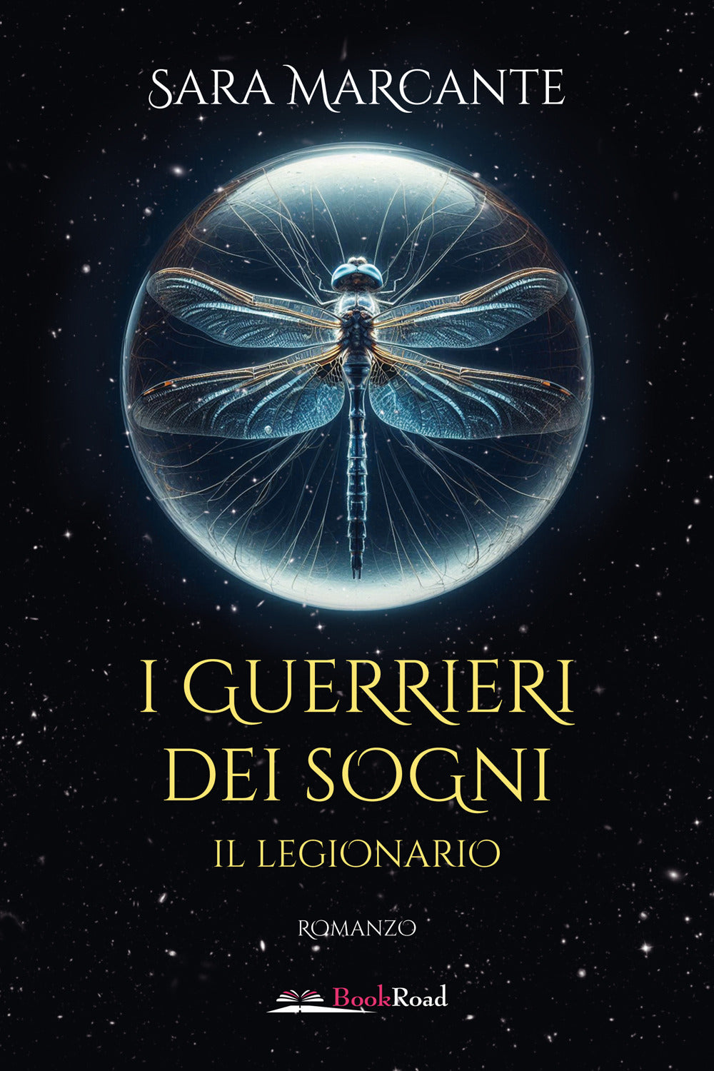 Il legionario. I guerrieri dei sogni