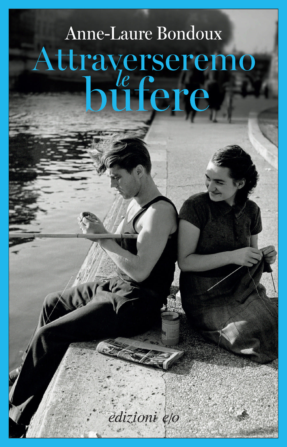 Attraverseremo le bufere