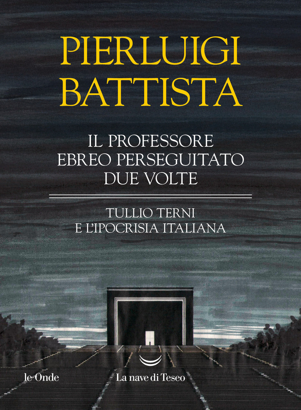 Il professore ebreo perseguitato due volte. Tullio Terni e l'ipocrisia italiana