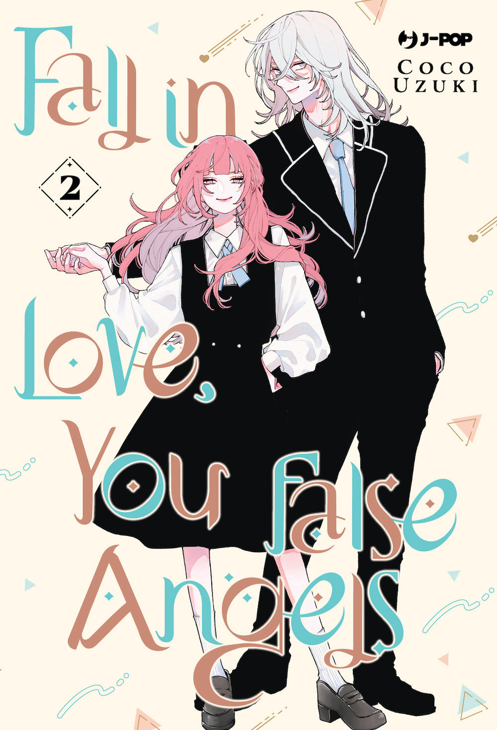 Fall in love, you false angels. Vol. 2