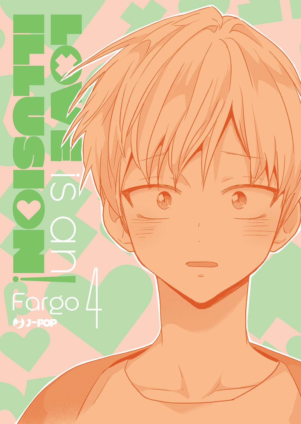 Love is an illusion!. Vol. 4