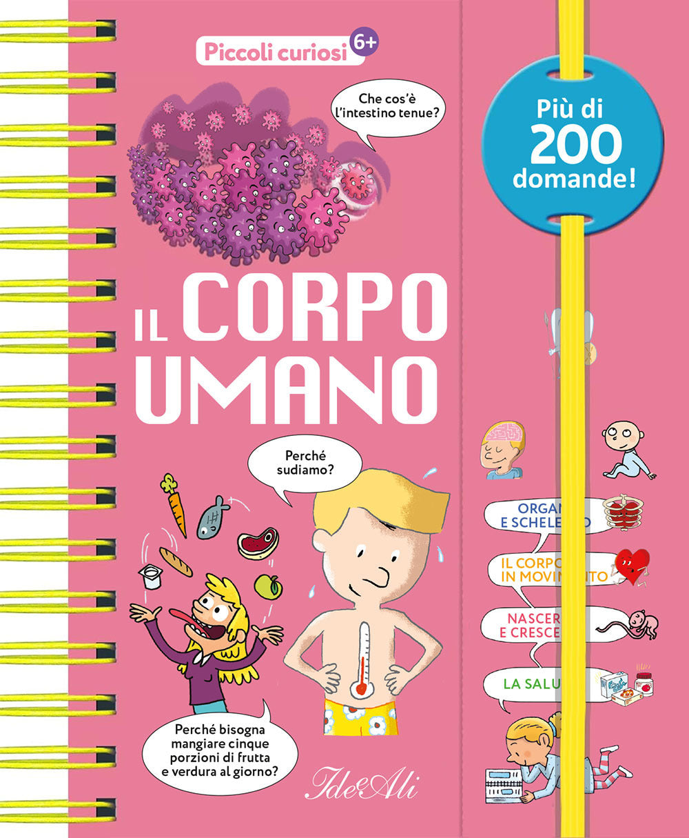 Il corpo umano. Piccoli curiosi. Ediz. a colori