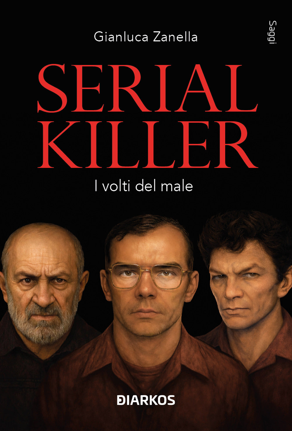 Serial killer. I volti del male