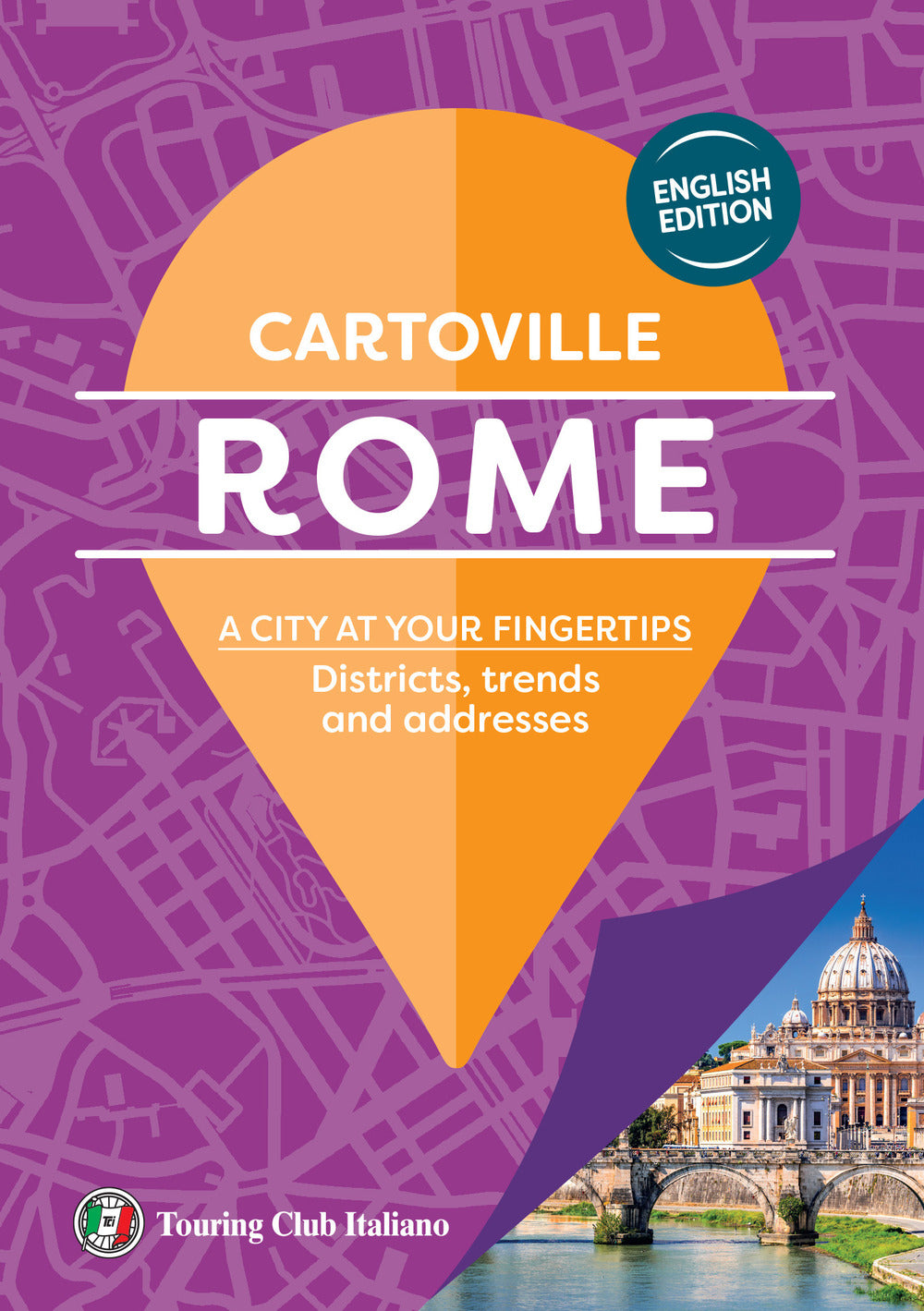 Rome. A city at your fingertips. Districts, trends and addresses