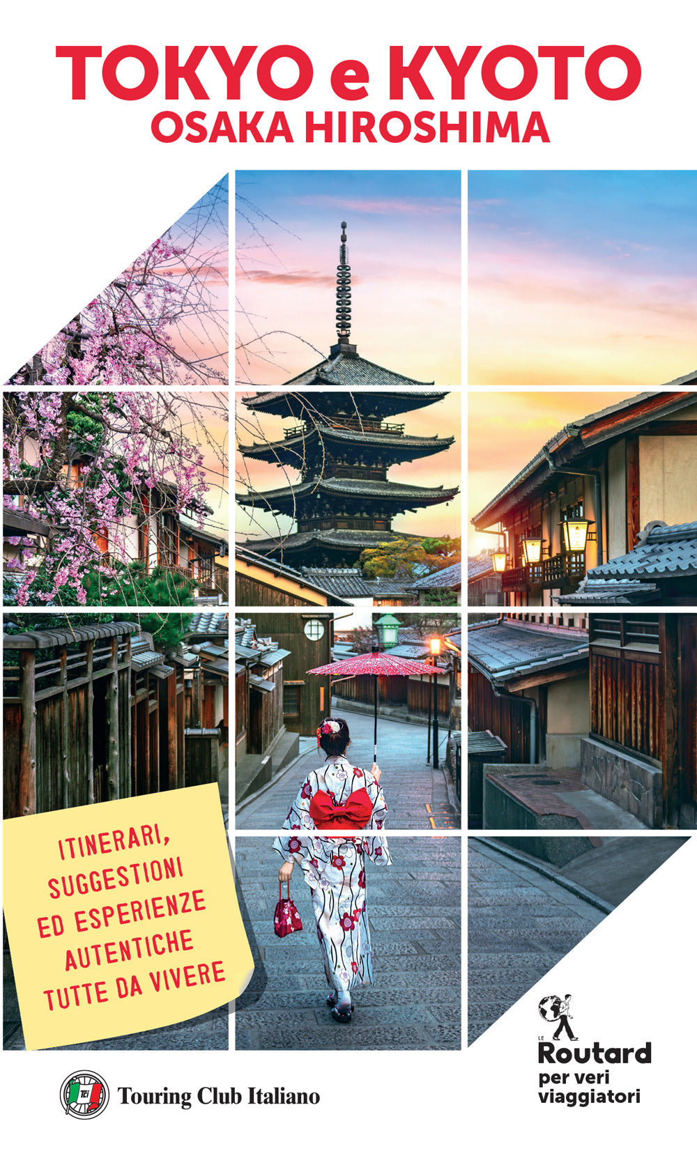 Tokyo Kyoto. Osaka e Hiroshima