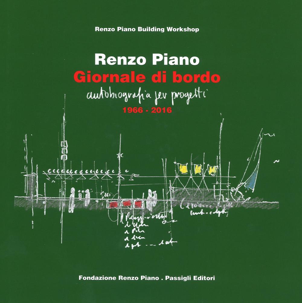 Giornale di bordo. Autobiografia per progetti (1966-2016)