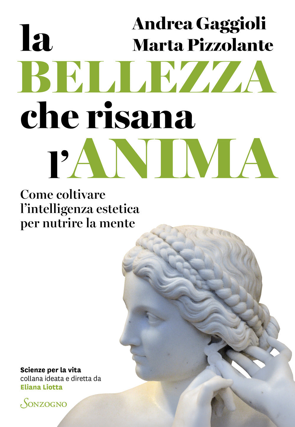 La bellezza che risana l'anima. Come coltivare l'intelligenza estetica per nutrire la mente