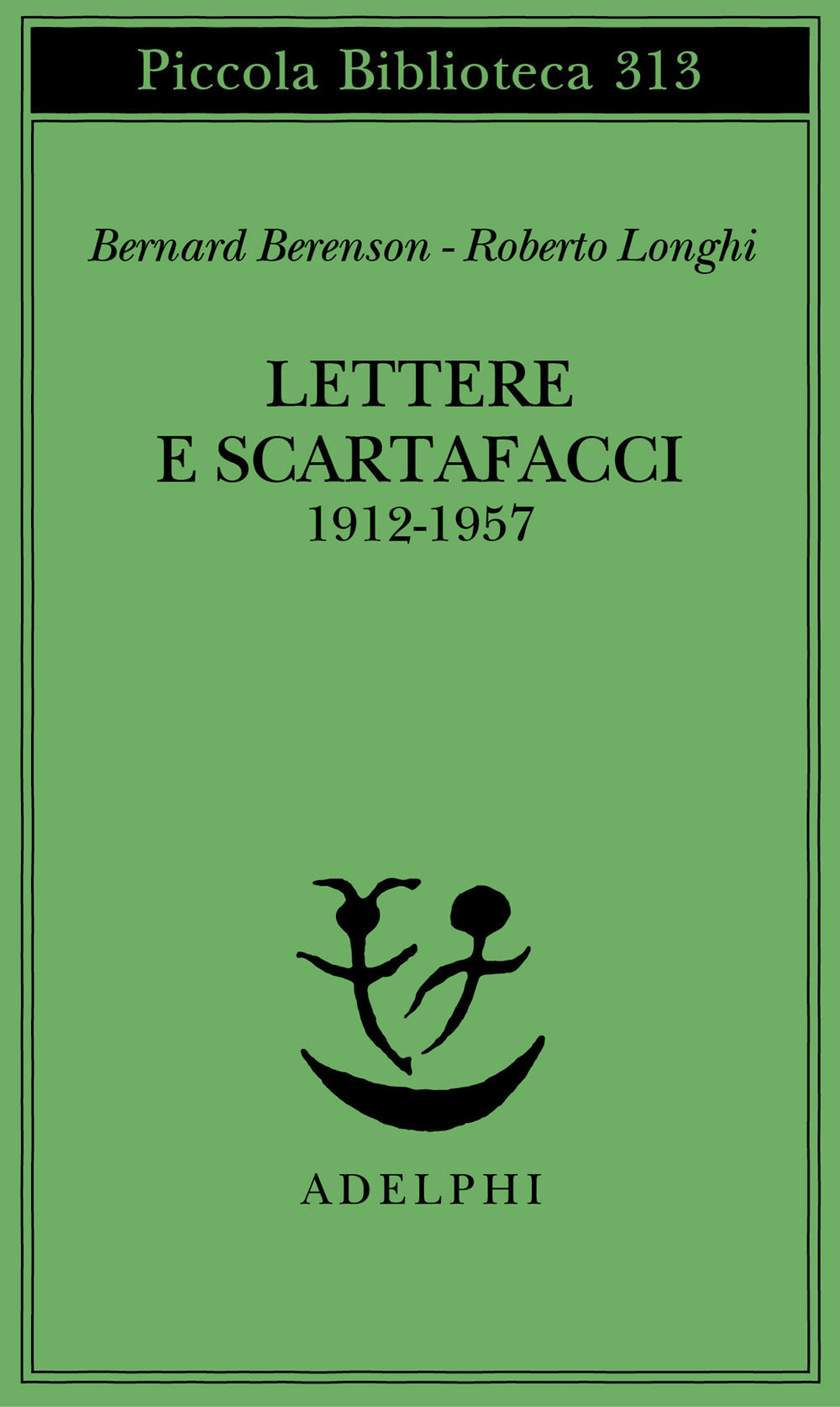 Lettere e scartafacci (1912-1957)
