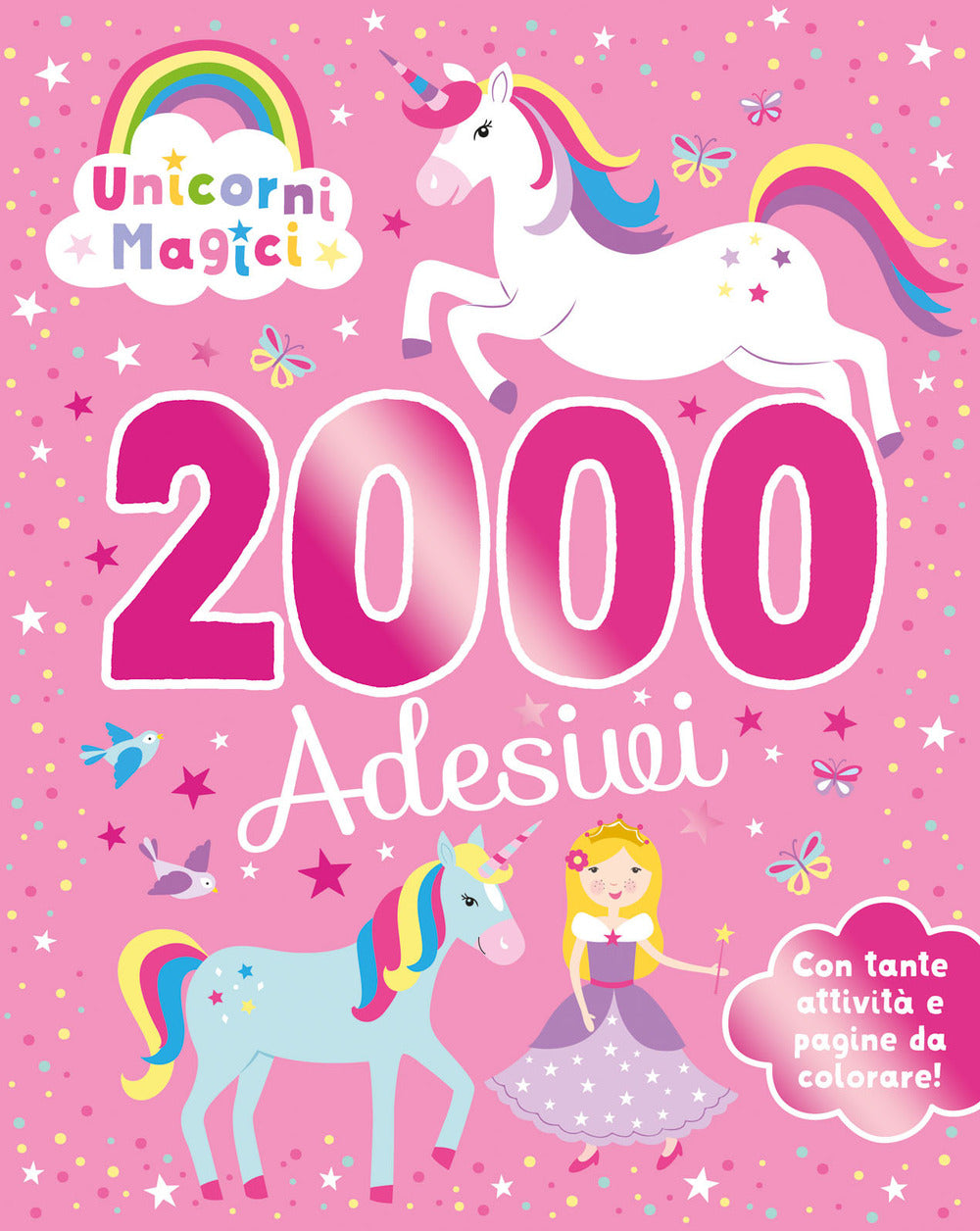 Unicorni magici. 2000 adesivi. Ediz. a colori