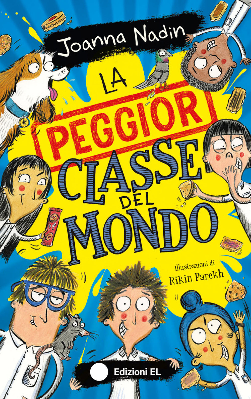 La peggior classe del mondo. Ediz. illustrata