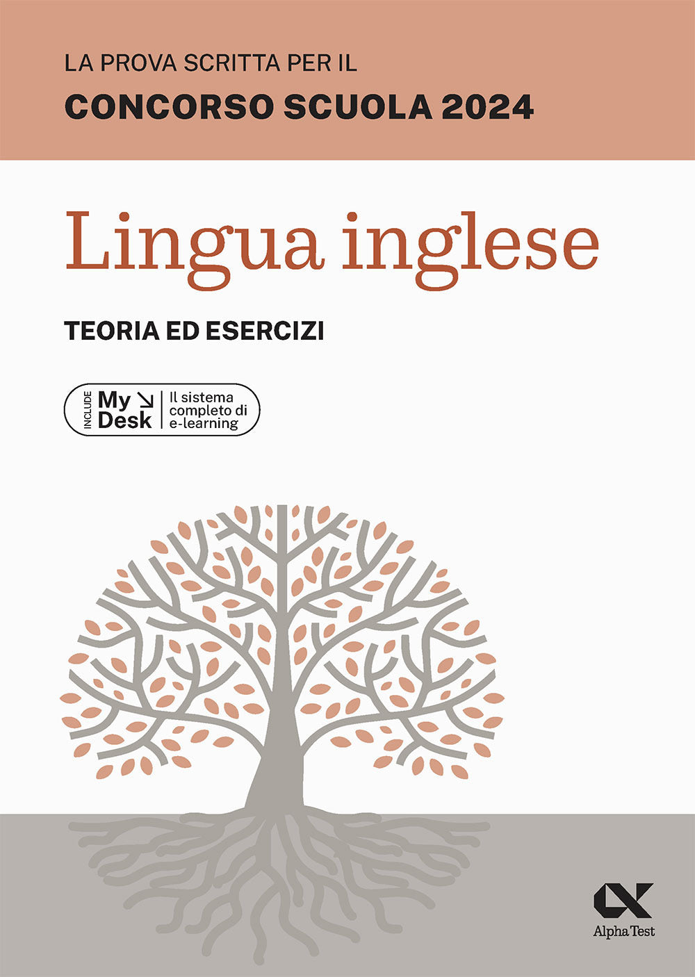 La prova scritta per il concorso scuola 2024. Lingua Inglese. Teoria ed esercizi. Ediz. MyDesk