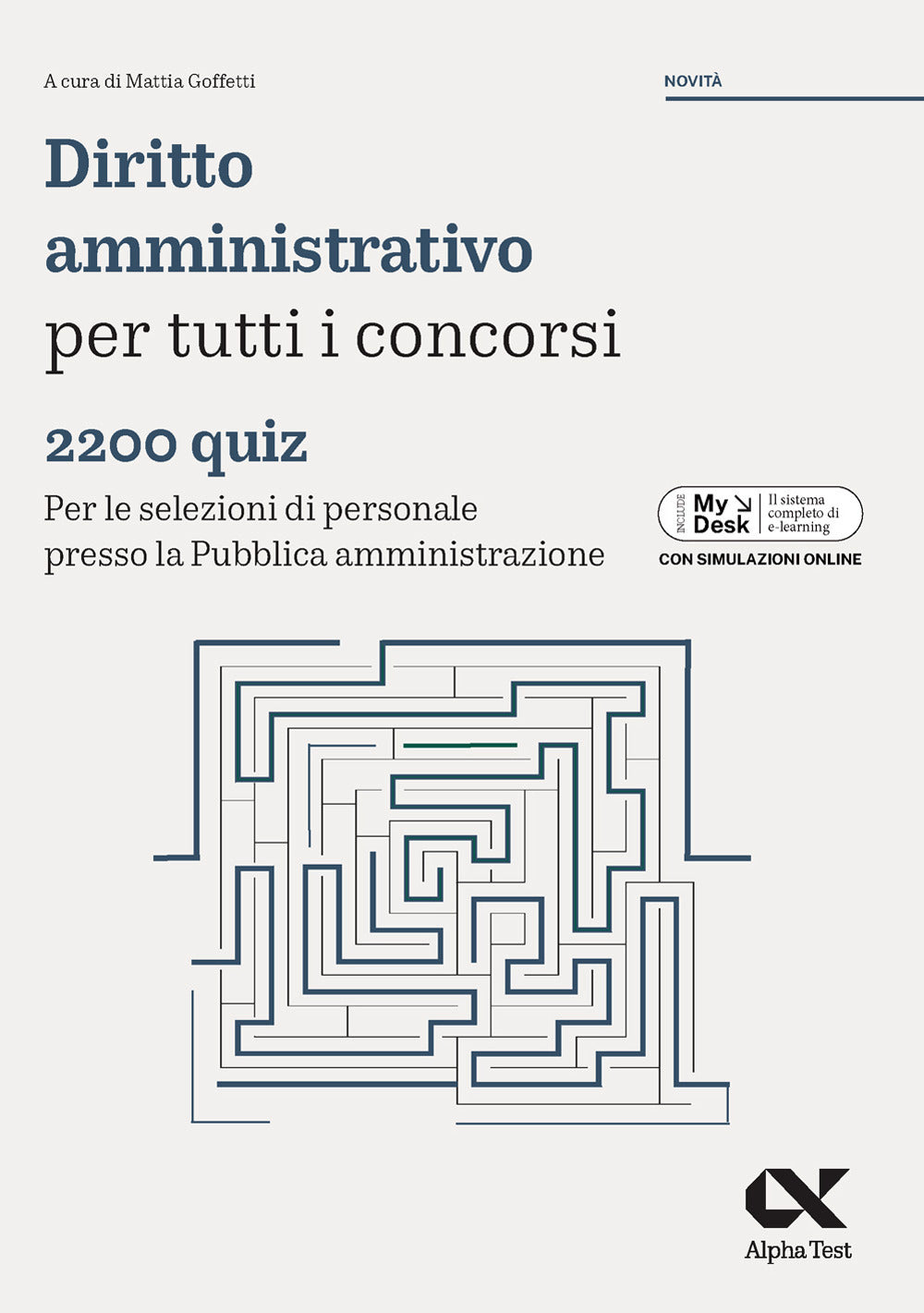 Diritto amministrativo per tutti i concorsi. 2200 quiz. Per le selezioni di personale presso la pubblica amministrazione. Ediz. MyDesk. Con Contenuto digitale per download e accesso online