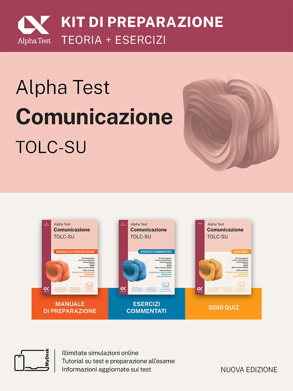 Alpha Test Comunicazione. Kit di preparazione. Per l'ammissione a tutti i corsi dell'area di Comunicazione tra cui Scienze della Comunicazione, Comunicazione e Società, Comunicazione Interculturale, DAMS, Teatro Cinema Media