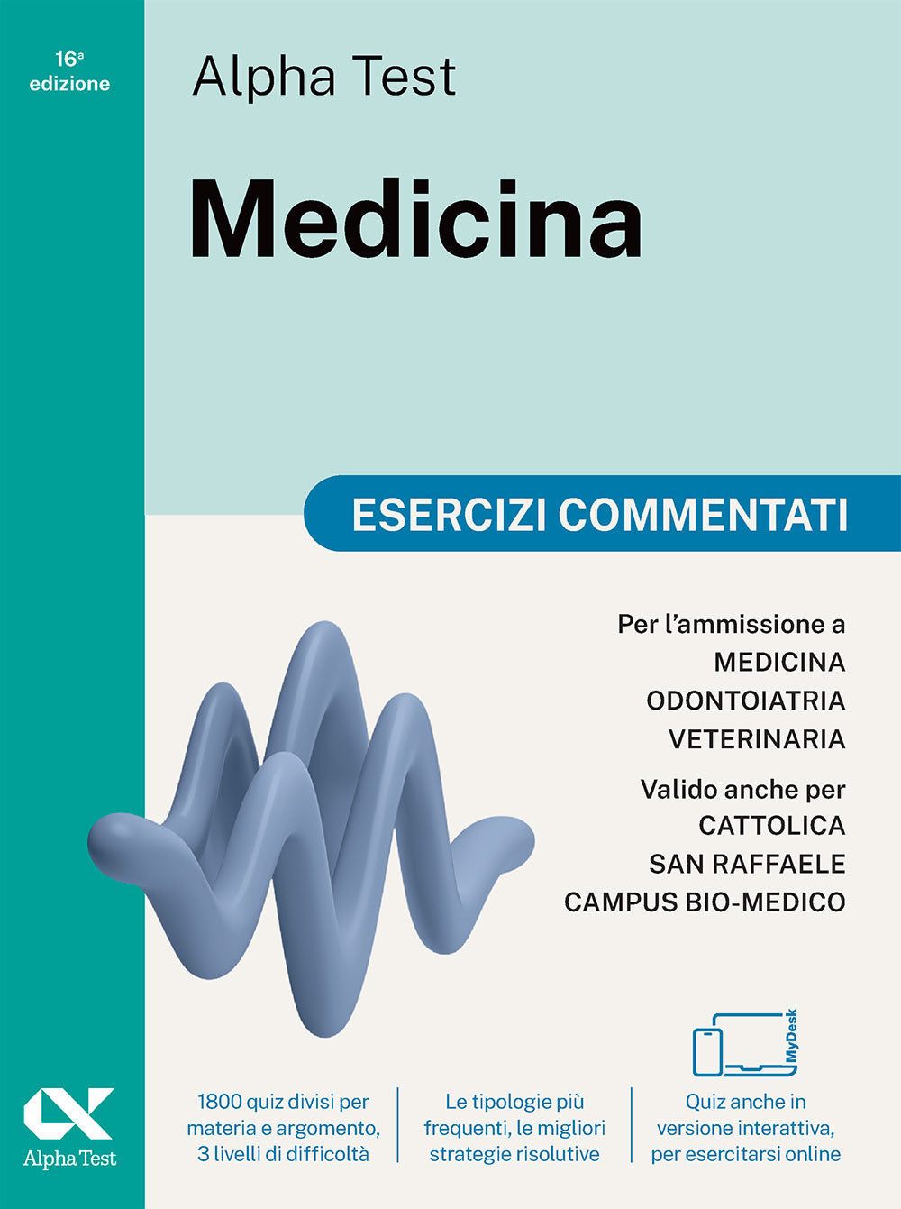 Alpha Test Medicina. Esercizi commentati. Per l'ammissione ai corsi di laurea in Medicina, Odontoiatria e Veterinaria delle università statali. Nuova edizione con i quesiti della banca dati ufficiale 2024. Ediz. MyDesk. Con Contenuto digitale per downloa