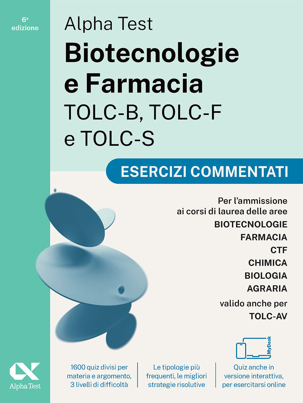 Alpha Test. Biotecnologie e Farmacia TOLC-B, TOLC-F e TOLC-S. Esercizi commentati. Edizione 2025. Per TOLC-B, TOLC-F, TOLC-S, TOLC-AV