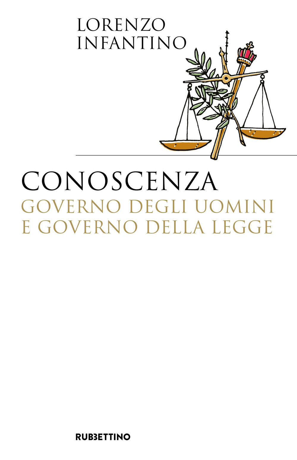 Conoscenza, governo degli uomini e governo della legge