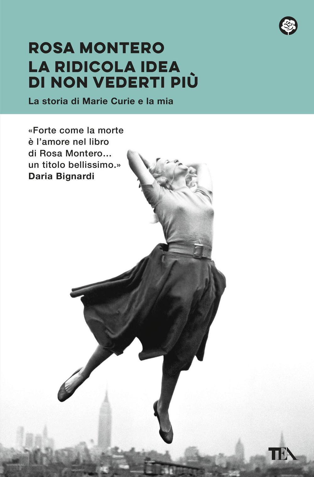 La ridicola idea di non vederti più. La storia di Marie Curie e la mia