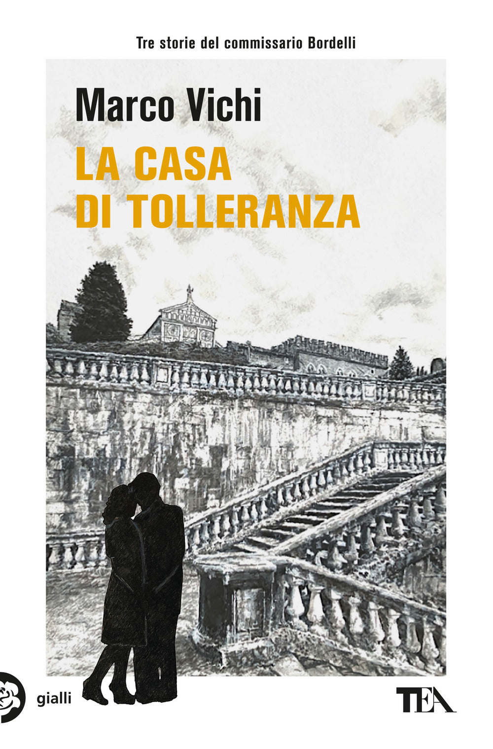 La casa di tolleranza. Tre avventure del commissario Bordelli