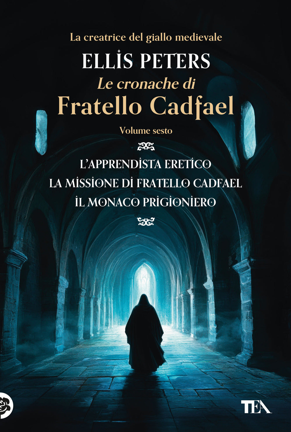 Le cronache di fratello Cadfael: L'apprendista eretico-La missione di fratello Cadfael-Il monaco prigioniero. Vol. 6