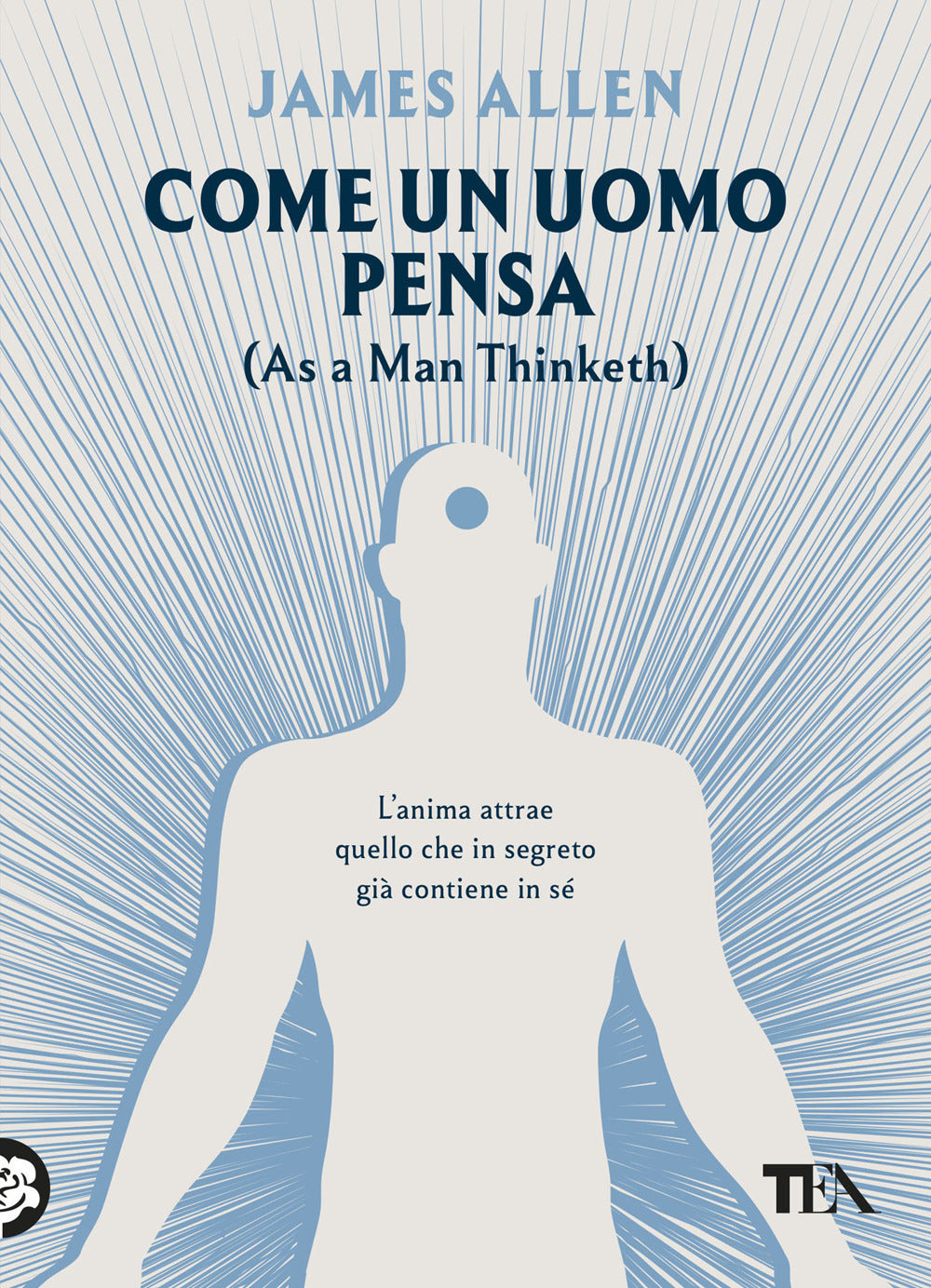 Come un uomo pensa. (As a man thinketh)