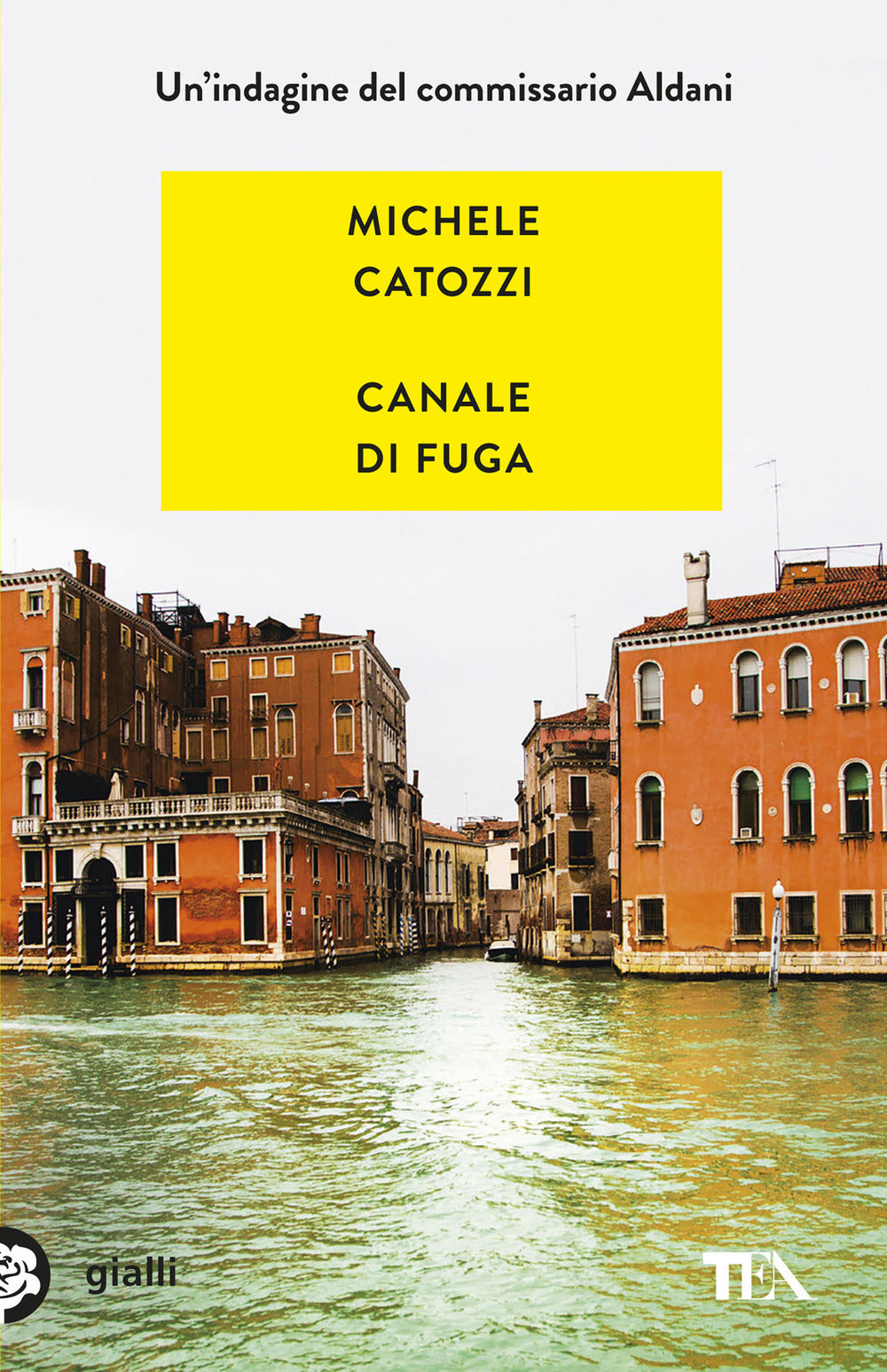 Canale di fuga. Un'indagine del commissario Aldani